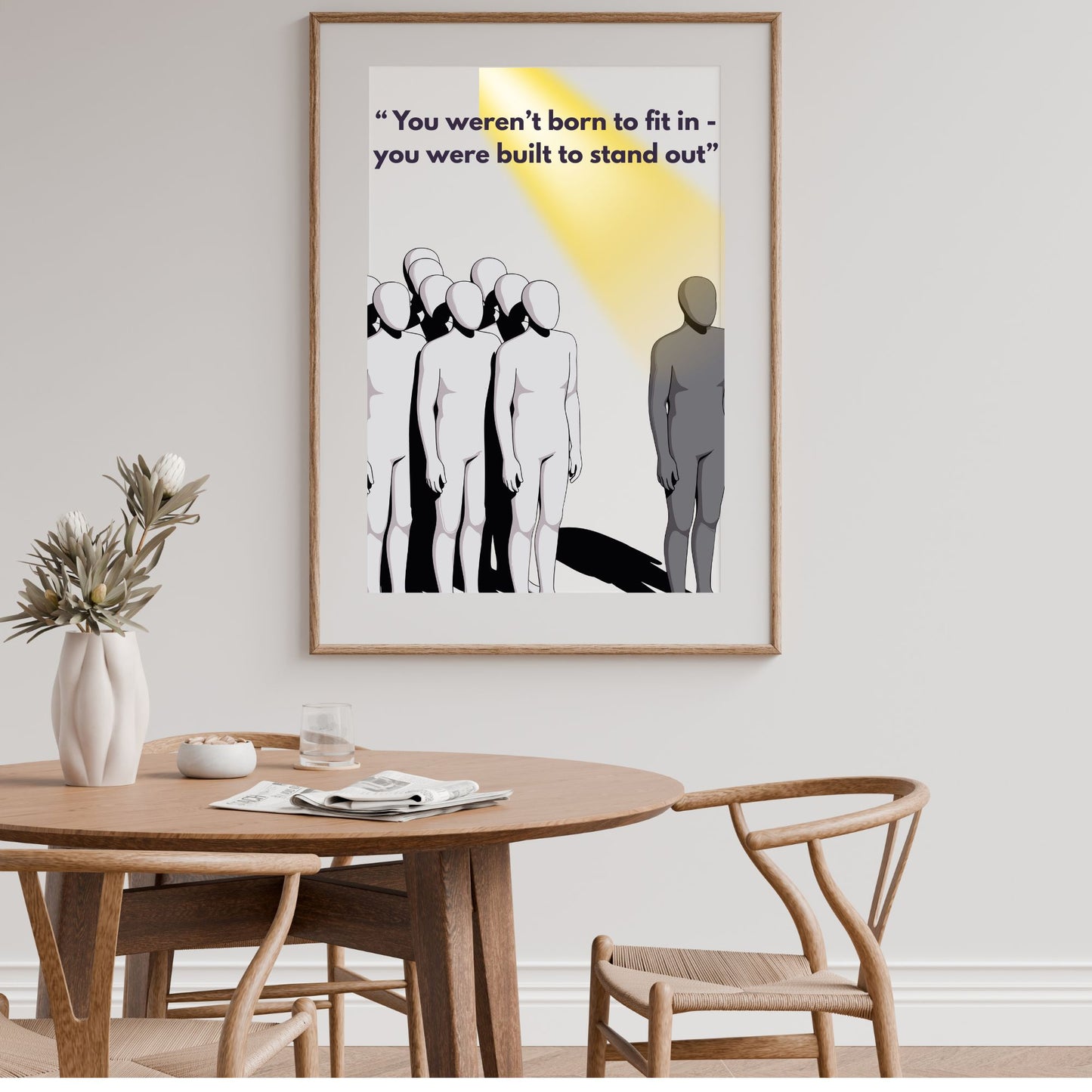 “ You weren’t born to fit in - you were built to stand out”