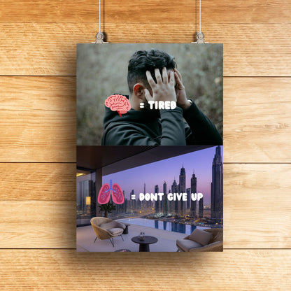 Motivational Gym Poster | Tired but Not Giving Up Digital Wall Art