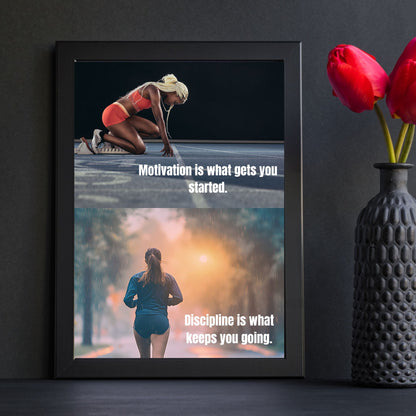 Motivation is what gets you started.